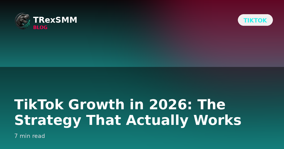 TikTok growth strategy cover — a play button and rising views on a dark cyan-pink gradient, TRexSMM 2026